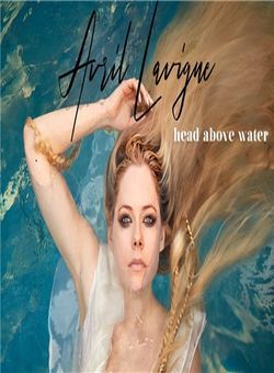 Head Above Water 官方歌词版 -- Avril Lavigne海报