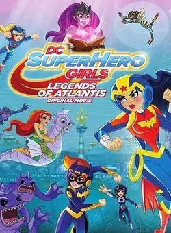 DC超级英雄美少女：亚特兰蒂斯传奇海报